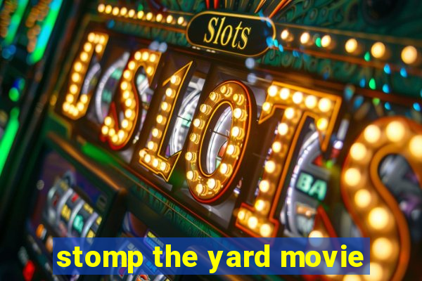 stomp the yard movie